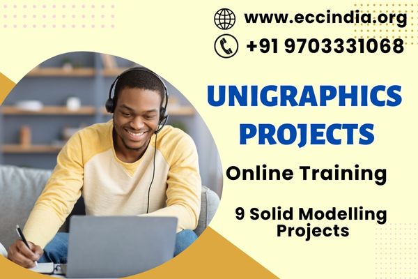 UNIGRAPHICS PROJECTS Online Training in India